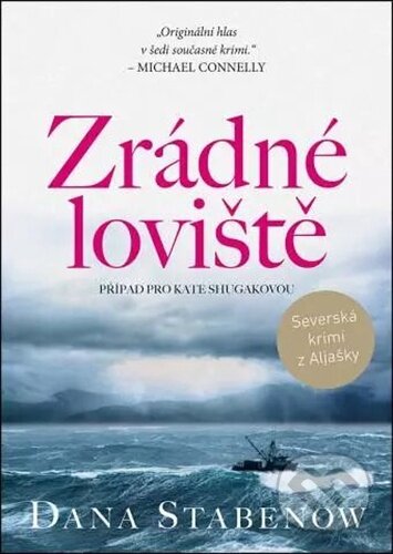 Kniha: Zrádné loviště (Dana Stabenow). Mystery Press, 2023 Kniha: Zrádné loviště (Dana Stabenow). Mystery Press, 2023