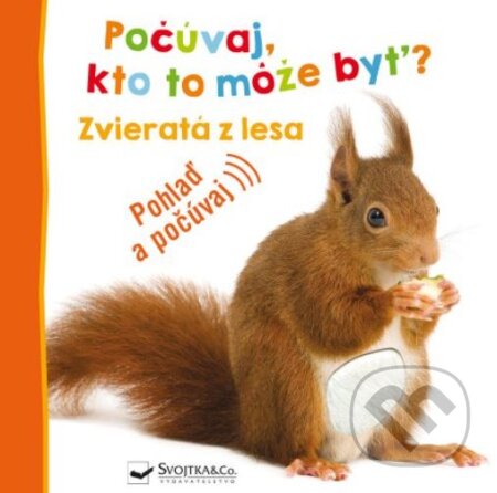 Kniha: Zvieratá z lesa (Svojtka&Co.). Svojtka&Co., 2023 Kniha: Zvieratá z lesa (Svojtka&Co.). Svojtka&Co., 2023