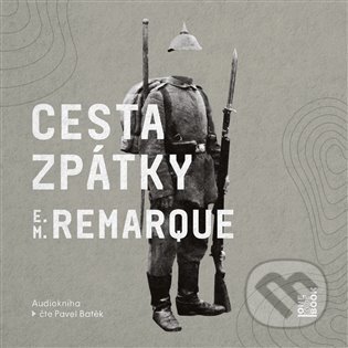 Audiokniha: Cesta zpátky (Erich Maria Remarque). OneHotBook, 2023 Audiokniha: Cesta zpátky (Erich Maria Remarque). OneHotBook, 2023