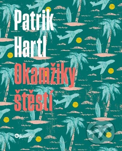 Kniha: Okamžiky štěstí (Patrik Hartl). Bourdon, 2023 Kniha: Okamžiky štěstí (Patrik Hartl). Bourdon, 2023