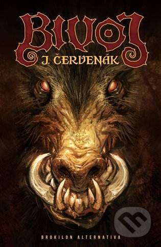 Kniha: Bivoj (Juraj Červenák). Brokilon, 2023 Kniha: Bivoj (Juraj Červenák). Brokilon, 2023