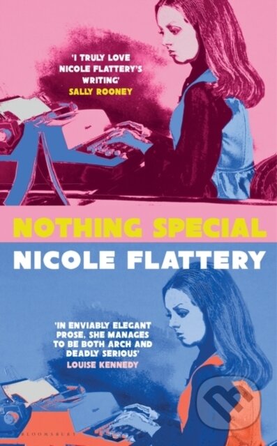 Kniha: Nothing Special (Nicole Flattery). Bloomsbury, 2023 Kniha: Nothing Special (Nicole Flattery). Bloomsbury, 2023