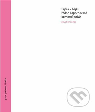 Kniha: Haiku (Pavel Preisner). Archa, 2023 Kniha: Haiku (Pavel Preisner). Archa, 2023
