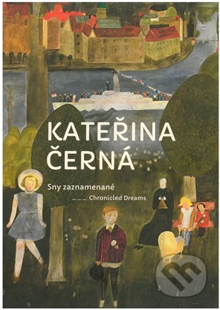 Kniha: Kateřina Černá - Sny zaznamenané (Martina Vítková). Museum Kampa, 2023 Kniha: Kateřina Černá - Sny zaznamenané (Martina Vítková). Museum Kampa, 2023