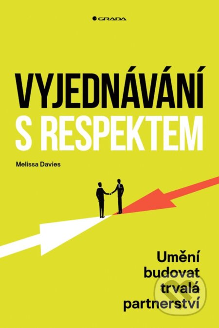 Kniha: Vyjednávání s respektem (Melissa Davies). Grada, 2023 Kniha: Vyjednávání s respektem (Melissa Davies). Grada, 2023