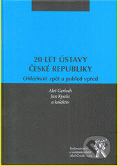 Kniha: 20 let Ústavy České republiky - Ohlédnutí zpět a pohled vpřed (Aleš Gerloch, Jan Kysela a kolektiv). Aleš Čeněk, 2013 Kniha: 20 let Ústavy České republiky - Ohlédnutí zpět a pohled vpřed (Aleš Gerloch, Jan Kysela a kolektiv). Aleš Čeněk, 2013