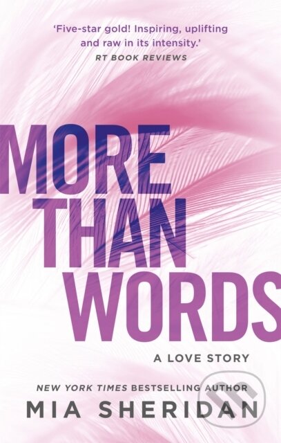 Kniha: More Than Words (Mia Sheridan). Piatkus, 2018 Kniha: More Than Words (Mia Sheridan). Piatkus, 2018