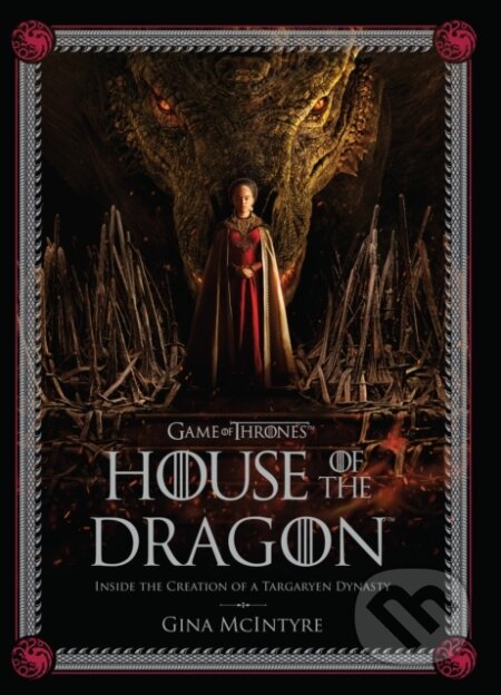 Kniha: The Making of HBO’s House of the Dragon (HarperCollins). HarperCollins, 2023 Kniha: The Making of HBO’s House of the Dragon (HarperCollins). HarperCollins, 2023