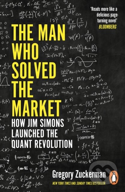 Kniha: The Man Who Solved the Market (Gregory Zuckerman). Penguin Books, 2023 Kniha: The Man Who Solved the Market (Gregory Zuckerman). Penguin Books, 2023