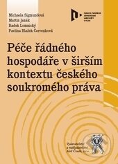 Kniha: Péče řádného hospodáře v širším kontextu českého soukromého práva (Radek Lomnický, Michaela Sigmundová, Pavlína Blažek Červenková a Martin Janák). Aleš Čeněk, 2013 Kniha: Péče řádného hospodáře v širším kontextu českého soukromého práva (Radek Lomnický, Michaela Sigmundová, Pavlína Blažek Červenková a Martin Janák). Aleš Čeněk, 2013