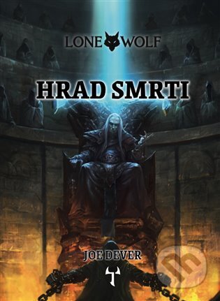 Lone Wolf 7: Hrad smrti  (gamebook) - Joe Dever, Alberto Dal Lago (Ilustrátor), Richard Longmore (Ilustrátor), Mytago, 2023