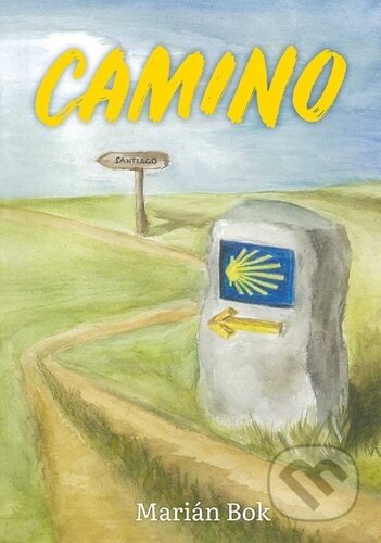 Kniha: Camino (Marián Bok). Klika, 2023 Kniha: Camino (Marián Bok). Klika, 2023