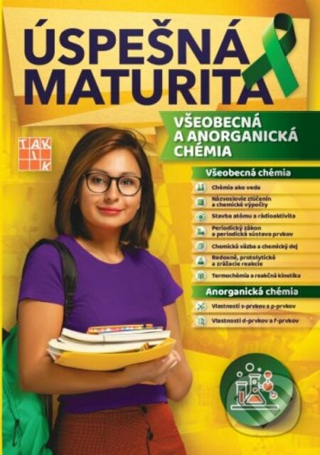 Kniha: Úspešná maturita - Všeobecná a anorganická chémia (Petra Hajduková). Taktik, 2023 Kniha: Úspešná maturita - Všeobecná a anorganická chémia (Petra Hajduková). Taktik, 2023