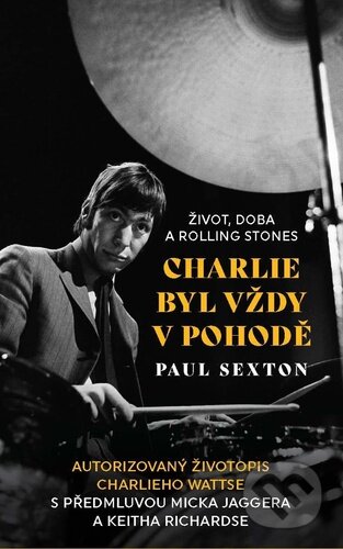 Kniha: Charlie byl vždy v pohodě (Paul Sexton). HarperCollins, 2023 Kniha: Charlie byl vždy v pohodě (Paul Sexton). HarperCollins, 2023