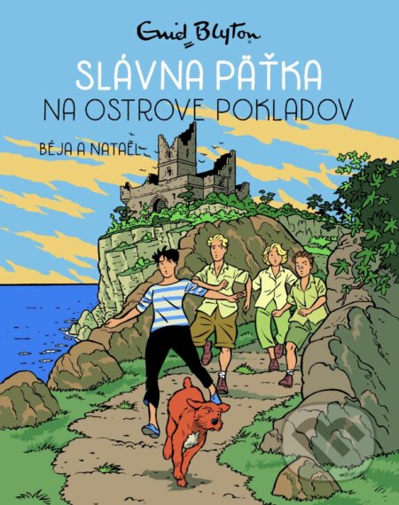 Kniha: Slávna päťka na ostrove pokladov (Enid Blyton). Slovart, 2023 Kniha: Slávna päťka na ostrove pokladov (Enid Blyton). Slovart, 2023