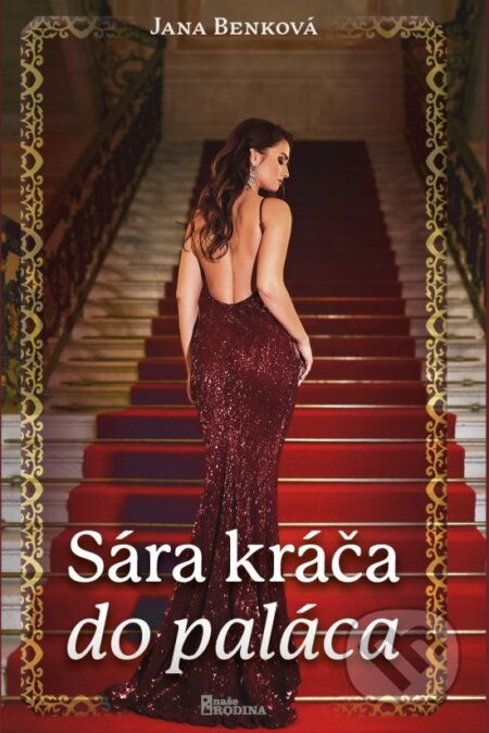 Kniha: Sára kráča do paláca (Jana Benková). Naše vojsko, 2023 Kniha: Sára kráča do paláca (Jana Benková). Naše vojsko, 2023