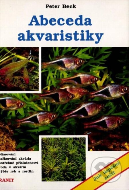 Kniha: Abeceda akvaristiky (Peter Beck). Granit, 1996 Kniha: Abeceda akvaristiky (Peter Beck). Granit, 1996