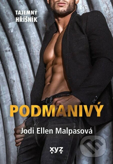 Kniha: Podmanivý (Jodi Ellen Malpas). XYZ, 2023 Kniha: Podmanivý (Jodi Ellen Malpas). XYZ, 2023