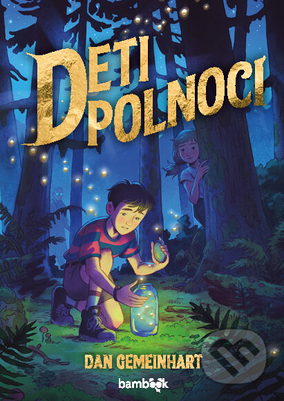 Kniha: Deti polnoci (Dan Gemeinhart). Bambook, 2023 Kniha: Deti polnoci (Dan Gemeinhart). Bambook, 2023