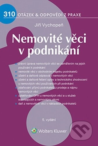Kniha: Nemovité věci v podnikání (Jiří Vychopeň). Wolters Kluwer ČR, 2023 Kniha: Nemovité věci v podnikání (Jiří Vychopeň). Wolters Kluwer ČR, 2023