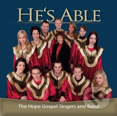 The Hope Gospel Singers and Band: He’s able - The Hope Gospel Singers and Band, Continental Ministries Slovakia, 2010