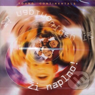 Young Continentals: Ži naplno! - Young Continentals, Hudobné albumy, 2003