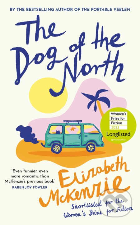Kniha: The Dog of the North (Elizabeth McKenzie). HarperCollins, 2023 Kniha: The Dog of the North (Elizabeth McKenzie). HarperCollins, 2023