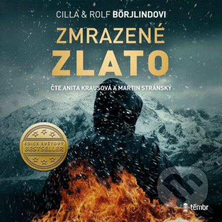 Audiokniha: Zmrazené zlato (Cilla Börjlind a Rolf Börjlind). Témbr, 2023 Audiokniha: Zmrazené zlato (Cilla Börjlind a Rolf Börjlind). Témbr, 2023