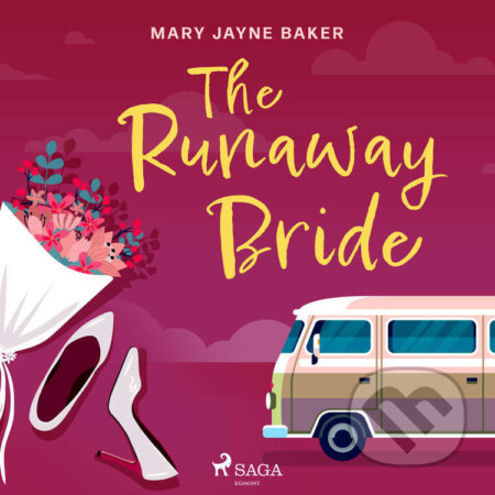Audiokniha: The Runaway Bride (EN) (Mary Jayne Baker). Saga Egmont, 2023 Audiokniha: The Runaway Bride (EN) (Mary Jayne Baker). Saga Egmont, 2023