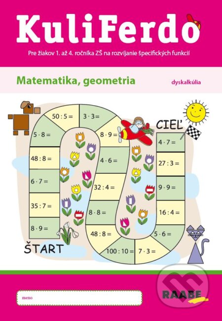 Kniha: Kuliferdo - Matematika, geometria (Mária Mydlová a Renáta Sivoková). Raabe, 2023 Kniha: Kuliferdo - Matematika, geometria (Mária Mydlová a Renáta Sivoková). Raabe, 2023