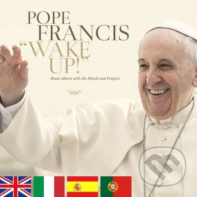 Pope Francis - Wake up! (Papež František). Rosa Slovensko, 2016 Pope Francis - Wake up! (Papež František). Rosa Slovensko, 2016
