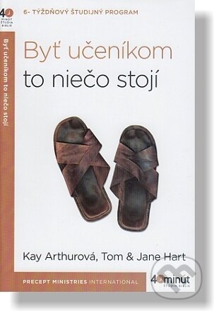 Kniha: Byť učeníkom to niečo stojí (Kay Arthur a Tom Jane Hart). Precept Ministries International, 2018 Kniha: Byť učeníkom to niečo stojí (Kay Arthur a Tom Jane Hart). Precept Ministries International, 2018