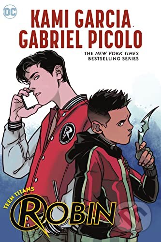 Kniha: Robin (Kami Garcia). DC Comics, 2023 Kniha: Robin (Kami Garcia). DC Comics, 2023