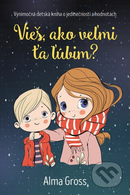 Kniha: Vieš, ako veľmi ťa ľúbim? (Alma Gross). Tatran, 2023 Kniha: Vieš, ako veľmi ťa ľúbim? (Alma Gross). Tatran, 2023
