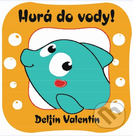Kniha: Delfín Valentín (Slovart). Slovart, 2015 Kniha: Delfín Valentín (Slovart). Slovart, 2015