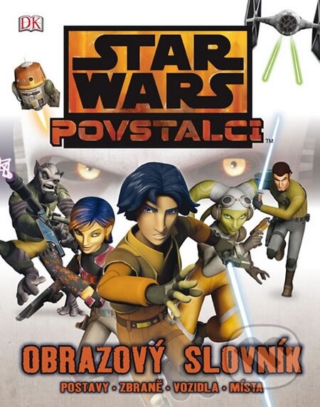 Kniha: Star Wars: Povstalci (Egmont ČR). Egmont ČR, 2014 Kniha: Star Wars: Povstalci (Egmont ČR). Egmont ČR, 2014