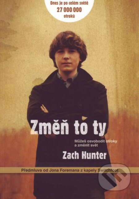 Kniha: Změň to ty (Zach Hunter). Samuel, 2009 Kniha: Změň to ty (Zach Hunter). Samuel, 2009