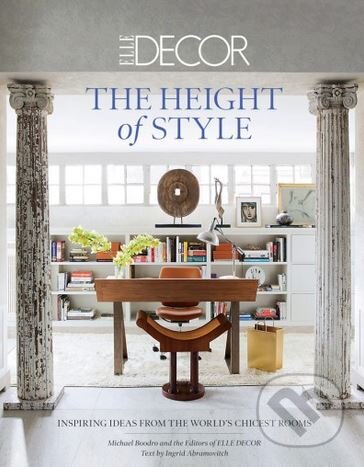 Kniha: Elle Decor: The Height of Style (Michael Boodro). Harry Abrams, 2014 Kniha: Elle Decor: The Height of Style (Michael Boodro). Harry Abrams, 2014
