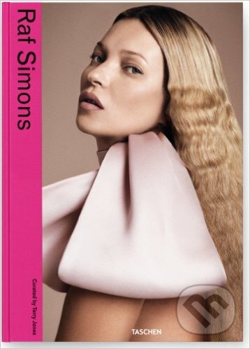 Kniha: Raf Simons (Terry Jones). Taschen, 2013 Kniha: Raf Simons (Terry Jones). Taschen, 2013