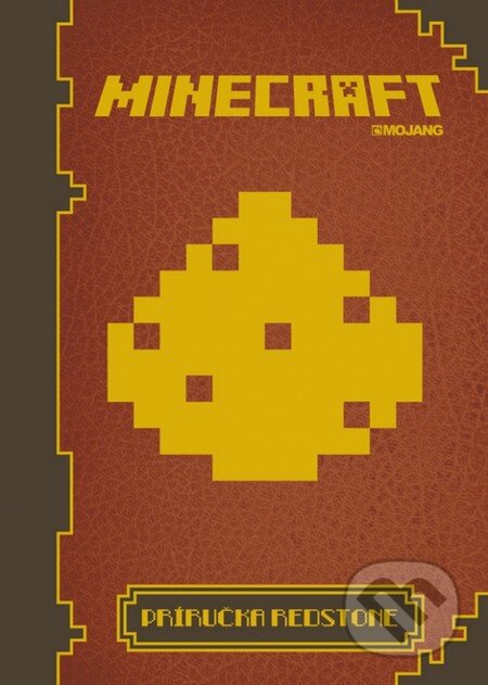 Kniha: Minecraft: Príručka redstone (Mojang). Egmont SK, 2014 Kniha: Minecraft: Príručka redstone (Mojang). Egmont SK, 2014