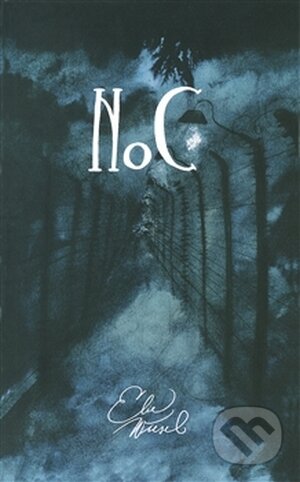 Kniha: Noc (Elie Wiesel). Kartuzianské nakladatelství, 2014 Kniha: Noc (Elie Wiesel). Kartuzianské nakladatelství, 2014