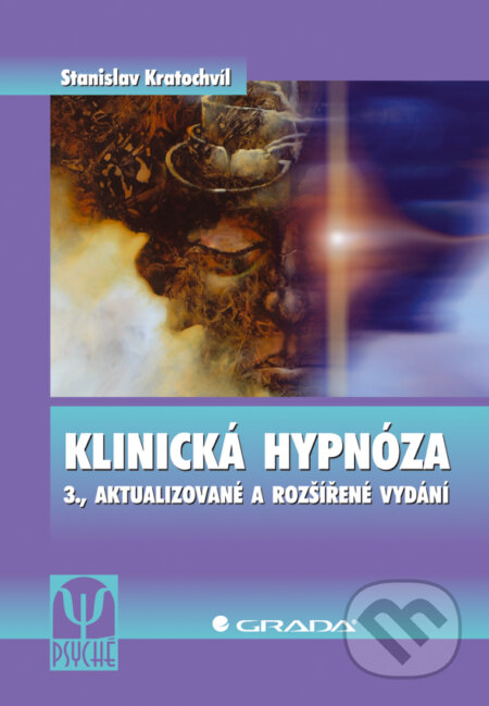 E-kniha: Klinická hypnóza (Stanislav Kratochvíl). Grada, 2009 E-kniha: Klinická hypnóza (Stanislav Kratochvíl). Grada, 2009