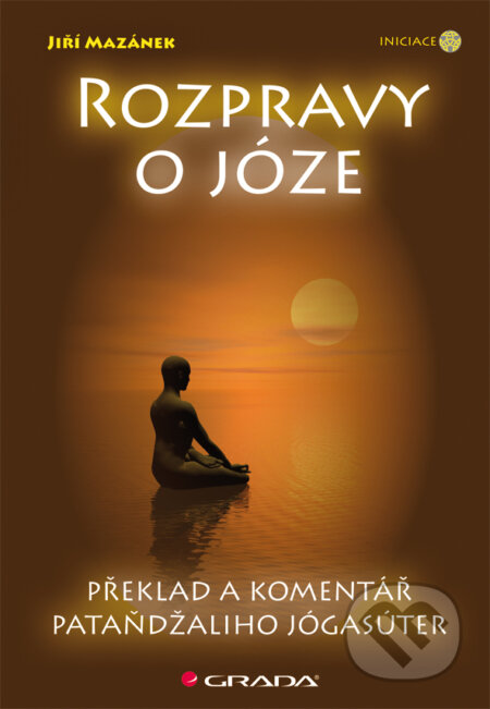 E-kniha: Rozpravy o józe (Jiří Mazánek). Grada, 2014 E-kniha: Rozpravy o józe (Jiří Mazánek). Grada, 2014