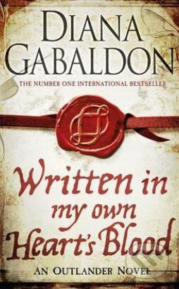 Kniha: Written in My Own Hearts Blood (Diana Gabaldon). Orion, 2014 Kniha: Written in My Own Hearts Blood (Diana Gabaldon). Orion, 2014
