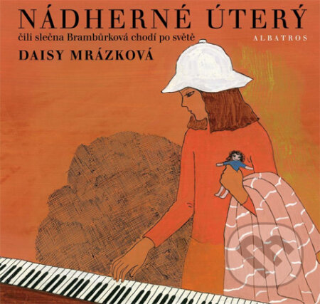 Kniha: Nádherné úterý (Daisy Mrázková). Albatros CZ, 2014 Kniha: Nádherné úterý (Daisy Mrázková). Albatros CZ, 2014