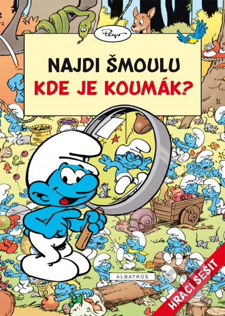 Kniha: Najdi Šmoulu: Kde je Koumák? (Albatros CZ). Albatros CZ, 2014 Kniha: Najdi Šmoulu: Kde je Koumák? (Albatros CZ). Albatros CZ, 2014