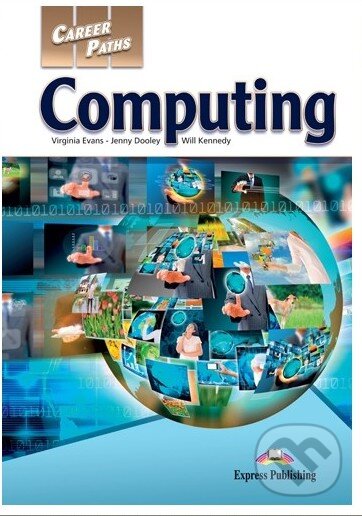 Kniha: Career Paths Computing - Teacher's Book (Virginia Evans, Jenny Dooley a Will Kennedy). Express Publishing Kniha: Career Paths Computing - Teacher's Book (Virginia Evans, Jenny Dooley a Will Kennedy). Express Publishing