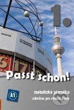 Kniha: Passt schon! 1 - metodická příručka (Doris Dusilová, Jens Krüger, Thomas Haupenthal a Vladimíra Kolocová). Kniha: Passt schon! 1 - metodická příručka (Doris Dusilová, Jens Krüger, Thomas Haupenthal a Vladimíra Kolocová).