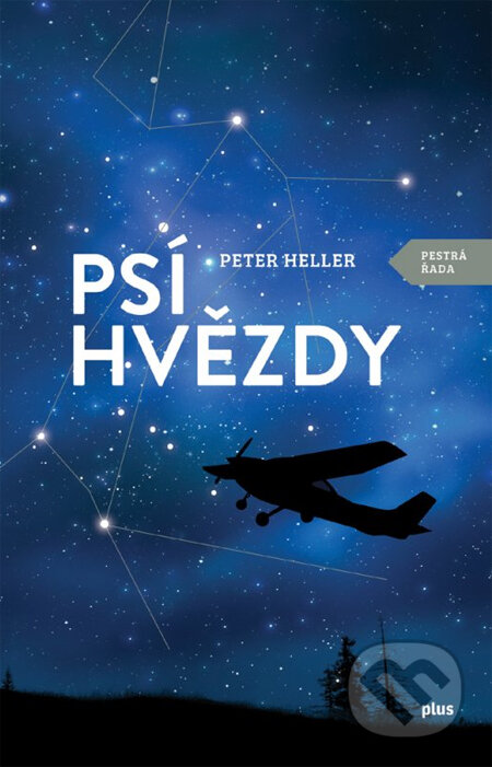 Kniha: Psí hvězdy (Peter Heller). Plus, 2014 Kniha: Psí hvězdy (Peter Heller). Plus, 2014