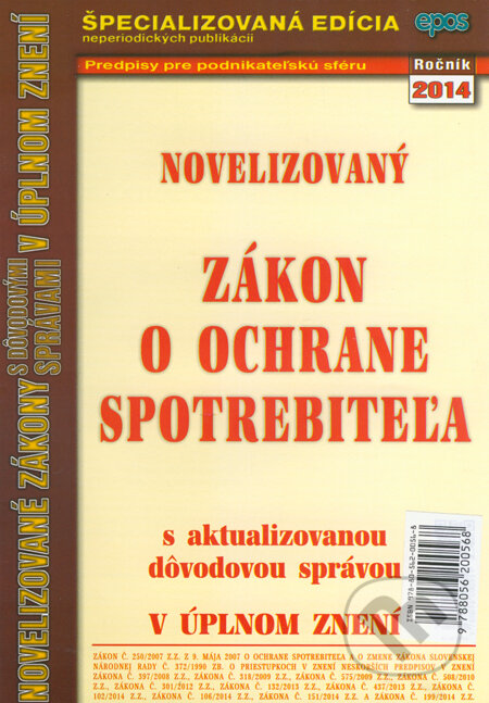 Kniha: Novelizovaný zákon o ochrane spotrebiteľa (Epos). Epos, 2014 Kniha: Novelizovaný zákon o ochrane spotrebiteľa (Epos). Epos, 2014